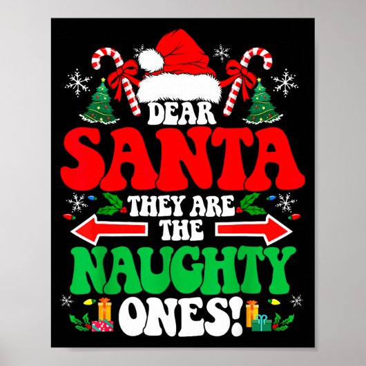 Dear Santa They Are The Naughty Ones Funny Christm Poster (Vorne)