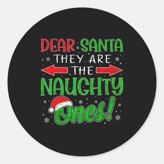 Dear Santa They Are The Naughty Ones Funny Christm Runder Aufkleber (Vorderseite)