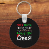 Dear Santa They Are The Naughty Ones Funny Christm Schlüsselanhänger (Vorderseite)