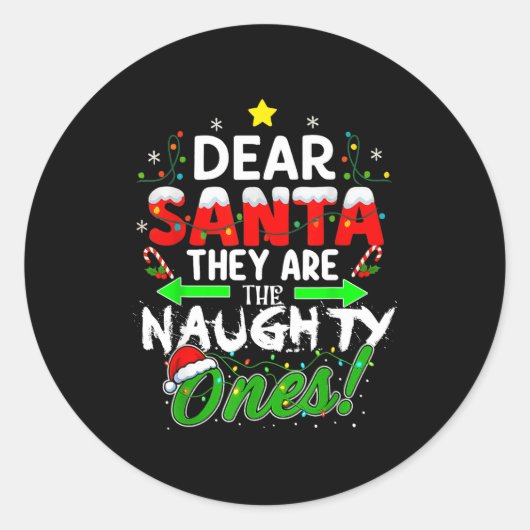 Dear Santa They Are The Naughty Ones Funny Runder Aufkleber (Vorderseite)