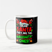 Dear Santa They Are The Naugthty One Christmas Xma Kaffeetasse (Links)