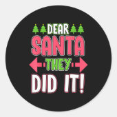 Dear Santa They Did It Funny Family Christmas Holi Runder Aufkleber (Vorderseite)