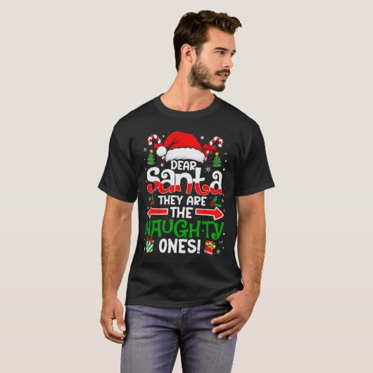 Dear Santa They Naughty Ones Christmas Xmas Men Wo T-Shirt (Vorne ganz)