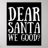 Dear Santa We Good Merry Christmas Funny Santa App Poster (Vorne)