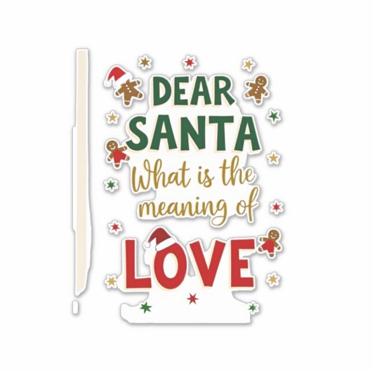 Dear Santa What is the meaning of Love Ugly Design Aufkleber (Vorderseite)