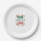 Dear Santa What is the meaning of Love Ugly Design Pappteller (Vorderseite)