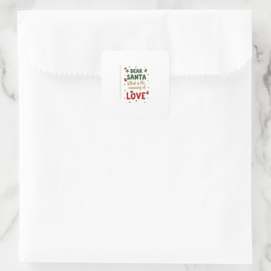 Dear Santa What is the meaning of Love Ugly Design Quadratischer Aufkleber (Tasche)
