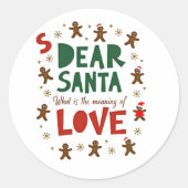 Dear Santa What is the meaning of Love Ugly Design Runder Aufkleber (Vorderseite)