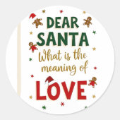 Dear Santa What is the meaning of Love Ugly Design Runder Aufkleber (Vorderseite)