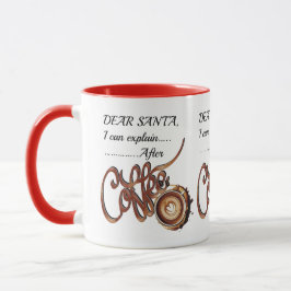 Dear SantaI Can Explain After Coffee Xmas mug Tasse