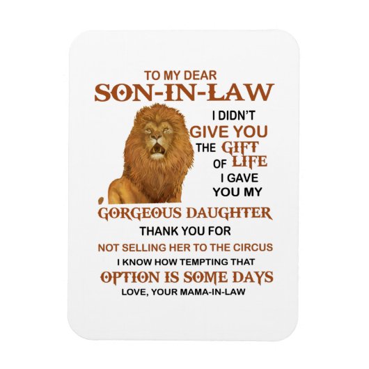 Dear Son-in-Law I Gave You My Gorgeous Daughter Magnet (Vertikal)