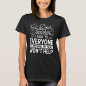 Dear Teacher I Talk To Everyone Cool Teacher T-Shirt (Vorderseite)