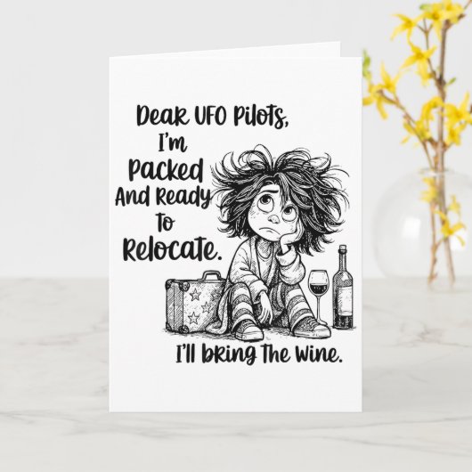 Dear Ufo Lots I'm Packed And Ready To Relocate I'l Karte (Gelbe Blume)