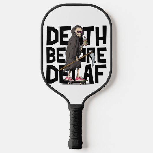 Death Before Decaf  Pickleball Schläger (Rückseite)