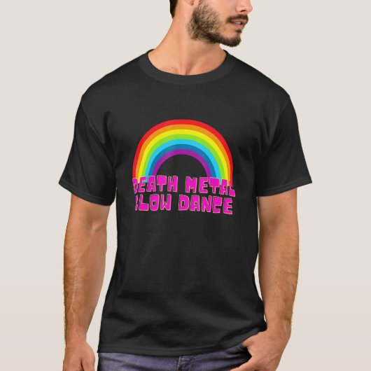 Death Metal Slow Dance Rainbow T-Shirt (Vorderseite)