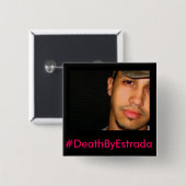 #DeathByEstrada - Erik-Michael Estrada Button (Vorne & Hinten)