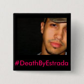 #DeathByEstrada - Erik-Michael Estrada Button (Vorderseite)