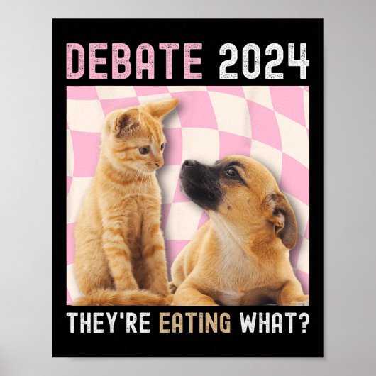 Debate 2024 Haustiere Katze Sie essen W Poster (Vorne)