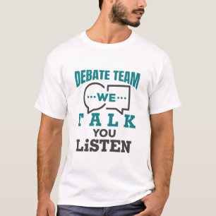 Debattier-Team Wir reden, Sie hören zu T-Shirt