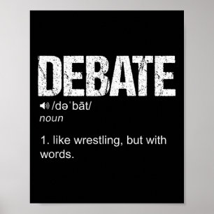 Debattierdefinition wie ein Wrestling, aber mit Wo Poster
