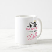 Debbie Natürlich bin ich Phantastisch Kaffeetasse (VorderseiteRechts)