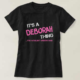 Deborah, was man T - Shirt nicht verstehen würde