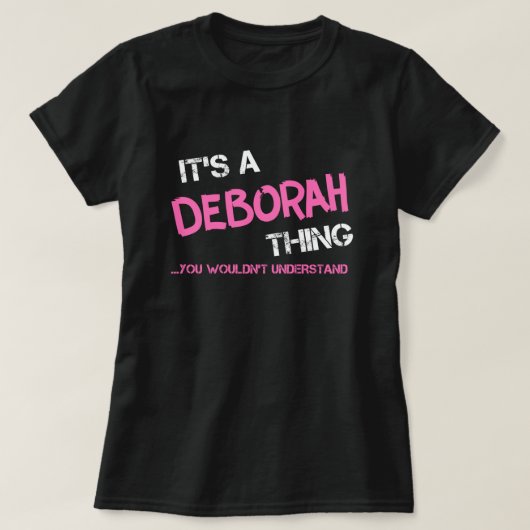 Deborah, was man T - Shirt nicht verstehen würde (Design vorne)