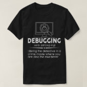 Debuggen Definition Funny Coding Programmierung T-Shirt (Design vorne)