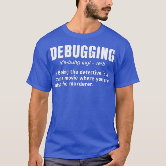 Debuggen Definition T Funny Coding Programmierung T-Shirt (Vorderseite)