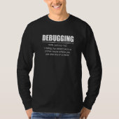 Debuggen des Definition-Programmierers T-Shirt (Vorderseite)