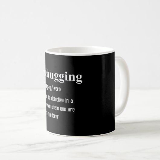 Debuggen Kaffeetasse (VorderseiteRechts)