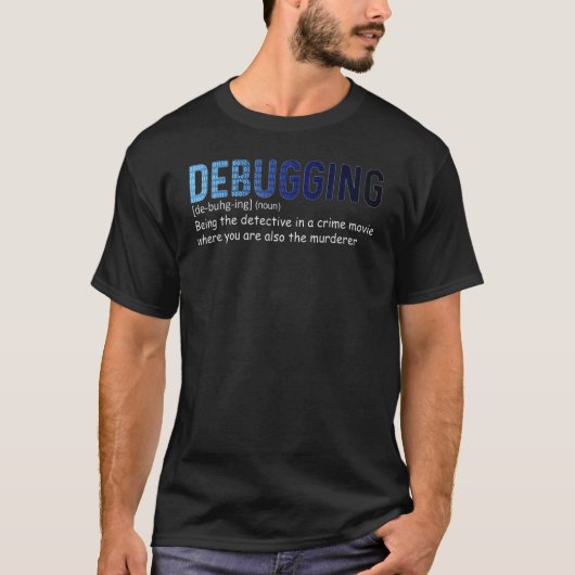 Debuggen von Definition-Programmiersoftware T-Shirt (Vorderseite)
