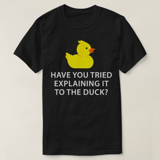 Debuggen von Funny Programmer Rubber Duck 1 T-Shirt (Design vorne)