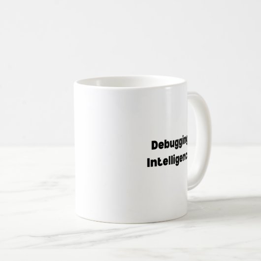 Debugging Intelligence Mug – Witty Gift for AI Kaffeetasse (VorderseiteRechts)
