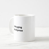Debugging Intelligence Tasse – witziges Geschenk f (Vorderseite Links)