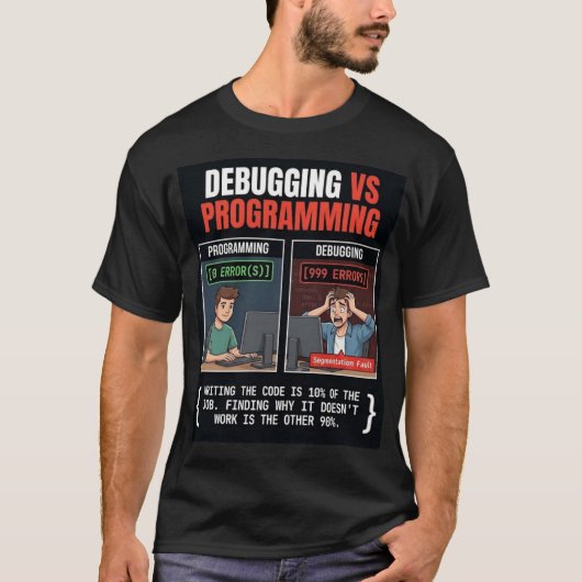 Debugging vs. Programmierungs-Software-Ingenieur-P T-Shirt (Vorderseite)