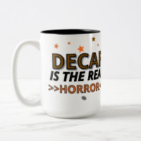 Decaf ist der wahre Horror, der lustige Kaffee, de