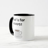 Decaf ist für Schwächlinge Tasse (Vorderseite Links)