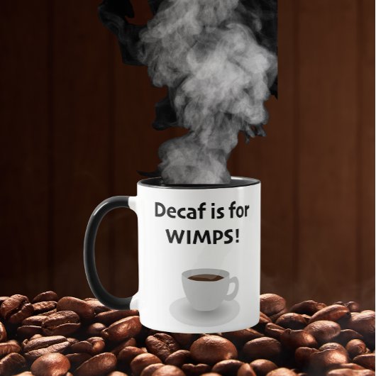 Decaf ist für Schwächlinge Tasse