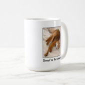 Decaf ist für Sissieskitty-Tasse Kaffeetasse (VorderseiteRechts)