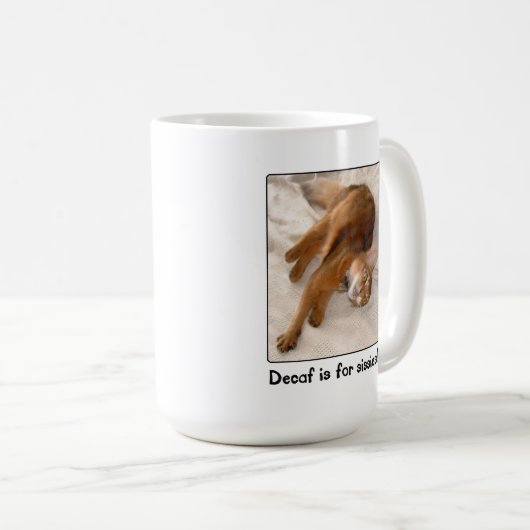 Decaf ist für Sissieskitty-Tasse Kaffeetasse (VorderseiteRechts)