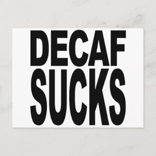 Decaf Ist zum Kotzen Postkarte