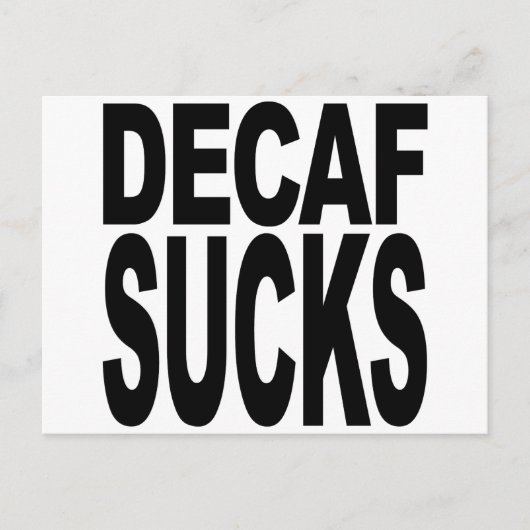 Decaf Ist zum Kotzen Postkarte (Vorderseite)