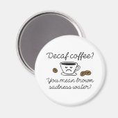 Decaf-Kaffee Magnet (Vorderseite/Rückseite)
