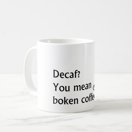 Decaf? Kaffeetasse (Vorderseite Links)