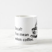 Decaf? Kaffeetasse (Mittel)