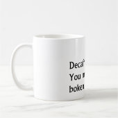 Decaf? Kaffeetasse (Links)