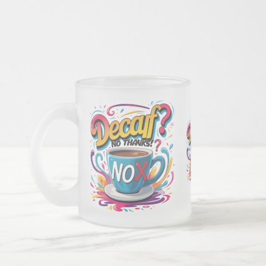 Decaf? Nein danke! Funny Coffee Lover Mattglastasse (Links)