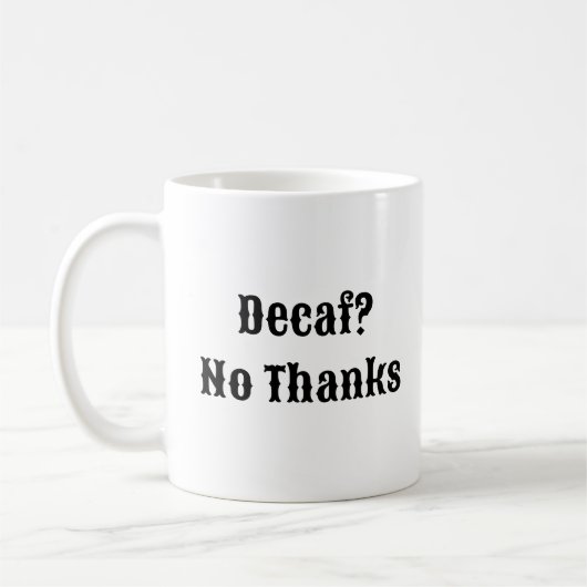 Decaf No Danke - Echte Kaffee-Tasse Kaffeetasse (Links)