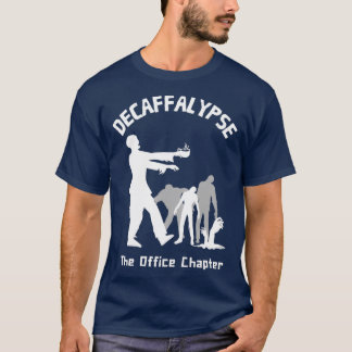 Decaffalypse Funny Coffee Zombie Büro Humor 2 T-Shirt
